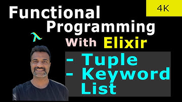 15 Tuple & Keyword List In Elixir | Full Course - Complete Beginner Tutorial