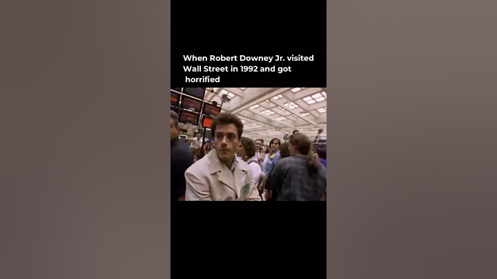 When Robert Downey jr. visited Wall Street in 1992 and got horrified