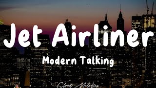 Jet Airliner - Modern Talking (Lyrics) Resimi