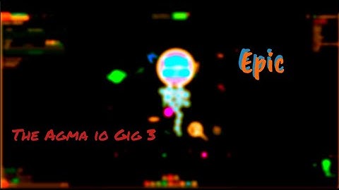 🎇The Agma io Gig 3 Epic🎇