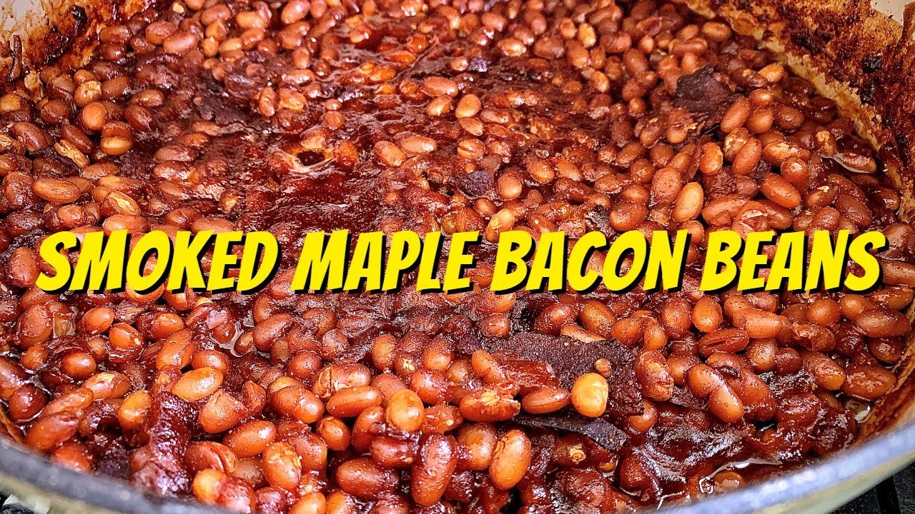 Traeger Smoked Baked Beans | Smoked Maple Bacon Beans - YouTube