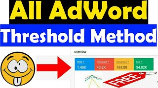 AdWord All Threshold Method 2021 || Google Ads All Method explain 2021