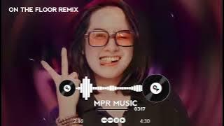 ON THE FLOOR REMIX - DJ DEWAR | BASS CỰC CĂNG ĐÉT HOT 2024