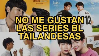 PORQUE NO ME GUSTAN LAS SERIES BL TAILANDESAS