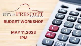 City Council Budget Workshop - May 11, 2023
