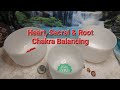 Heart, Sacral  &amp; Root  Chakra Sound Bath