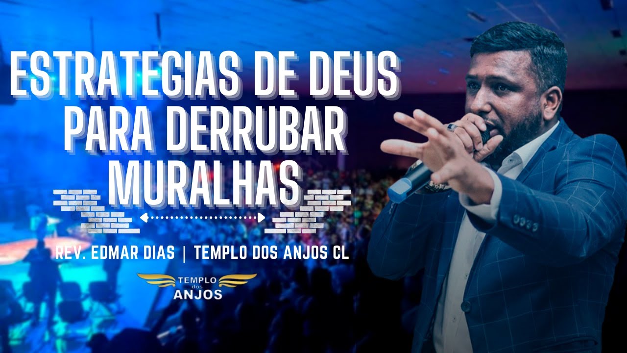 Estratégias de Deus para Derrubar Muralhas | Rev. Edmar Dias | Templo dos Anjos Cl | Mar/21