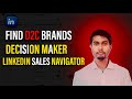 Find D2C Brands' Decision Makers | @jit_mahto | Jitendra Kumar Mahto | LinkedIn Sales Navigator