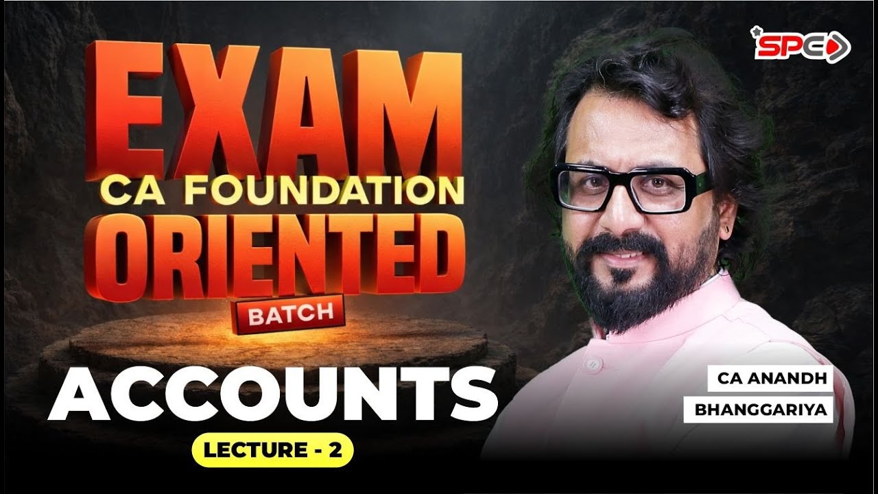 CA Foundation Exam-Oriented Batch May 2026 Attempt Accounts Lecture 2 ...