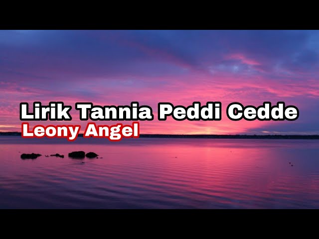 Tannia Peddi Cedde (lirik) - Leony Angel class=