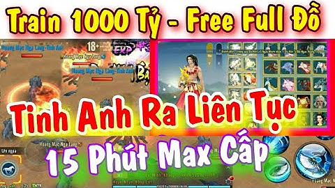 Game Vltk Mobile Lậu - Train 1000 Ngàn Tỷ + Max Hết Đồ Mới Nhất - Jx Cày Cuốc Vltkm 2019
