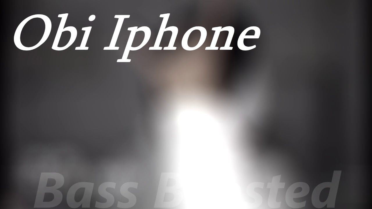 Download obi - iphone (BASSBOOSTED)