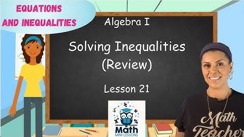 Solving Inequalities (Review)