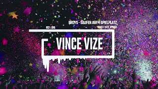 BroyS & Pbb Yea - Saufen aufm Spielplatz (VINCE VIZE REMIX)