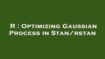 R : Optimizing Gaussian Process in Stan/rstan