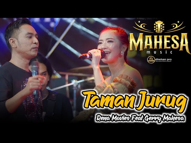 TAMAN  JURUG  DUET RUWET  RENA MOVIE ft GERRY  MAHESA MAHESA MUSIC  DHEHAN  MUSIC class=