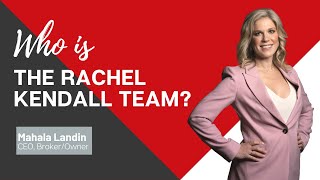Who Is The Rachel Kendall Team Mahala Landin Ceo Brokerowner