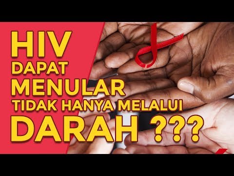 HIV  MENULAR TIDAK HANYA MELALUI DARAH ??? - MITOS VS FAKTA