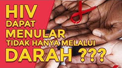 MITOS VS FAKTA - HIV DAPAT MENULAR TIDAK HANYA MELALUI DARAH ??? - Durasi: 5.26. 