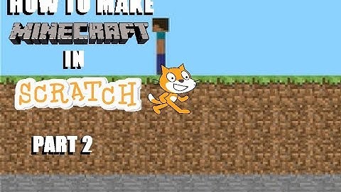 How To Make A Minecraft Game In Scratch: PART 2