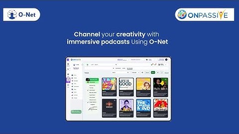O-Net Using PODCAST! - GET 3 FREE SOLUTIONS FROM ONPASSIVE SOLUTIONS