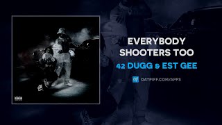 EST Gee, 42 Dugg - Everybody Shooters Too (Studio Instrumental) reprod - exactly