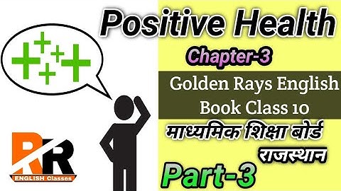 (part-3)Positive Health||Chapter 3||Class 10 Golden Rays English Book||RBSE