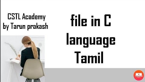file in c Tamil | file in c language Tamil | fprintf() & fscanf() function in c Tamil |CSTL Academy
