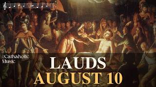August 10 - Monday Morning Prayer | Divine Office | Lauds of St Lawrence