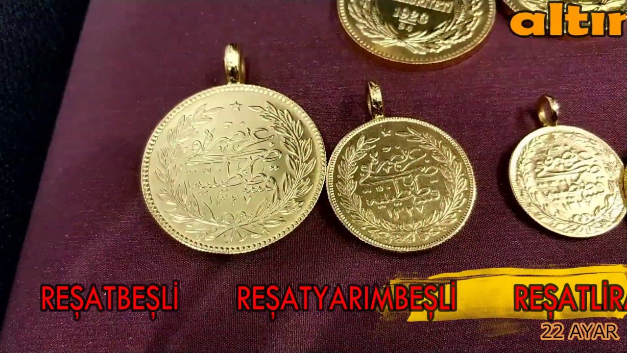 Resat Besli Besibiyerde Altin Cesitleri Atabesli Ziynet Besli Cumhuriyet Resat Lira Ikibucuklu Fiyat Youtube