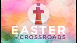Easter at Crossroads 2020 - Reactions