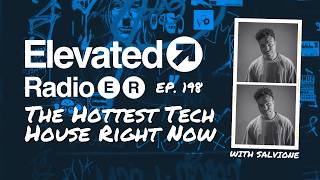Best Tech House August Part 3 – DJ Mix | Elevated Radio Ep. 198