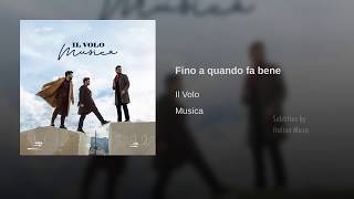 IL VOLO - Fino a quando fa bene [English Subtitles]