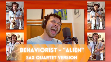 Behaviorist - Alien (sax quartet version)