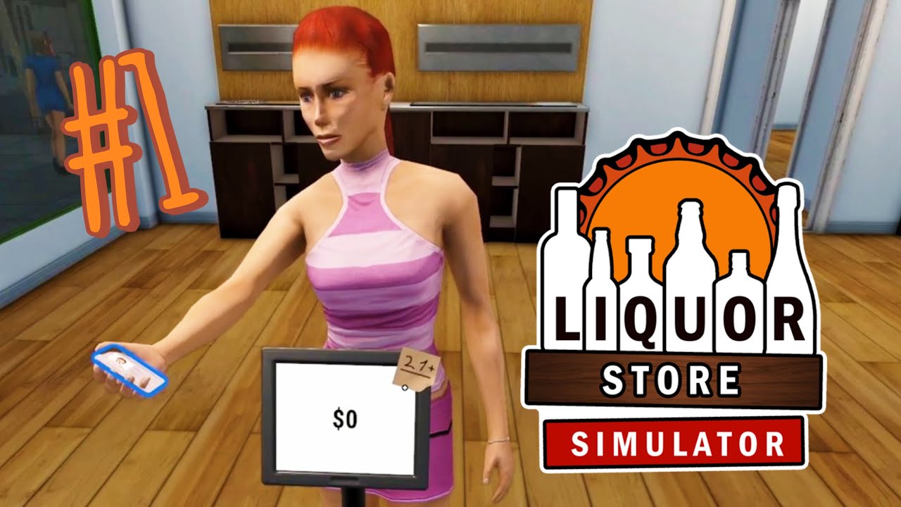 ОТКРЫЛА АЛКАШНЫЙ МАГАЗИН - LIQUOR STORE SIMULATOR #1