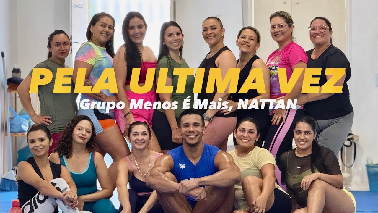 Pela última vez- Grupo Menos É Mais, NATTAN (coreografia @henriqsalles) 