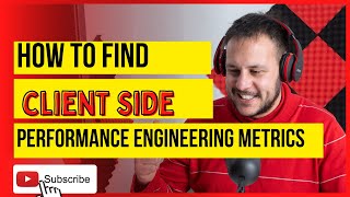 What are the Client side Performance testing metrics | Performance engineering Part 3
