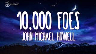 Download lagu John Michael Howell - 10,000 Foes (Lyrics) | English Song 2026