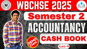 WBCHSE Class 11 Cash Book Semester 2 Accountancy Class - 4 | Bengali Version | #wbchse  #westbengal