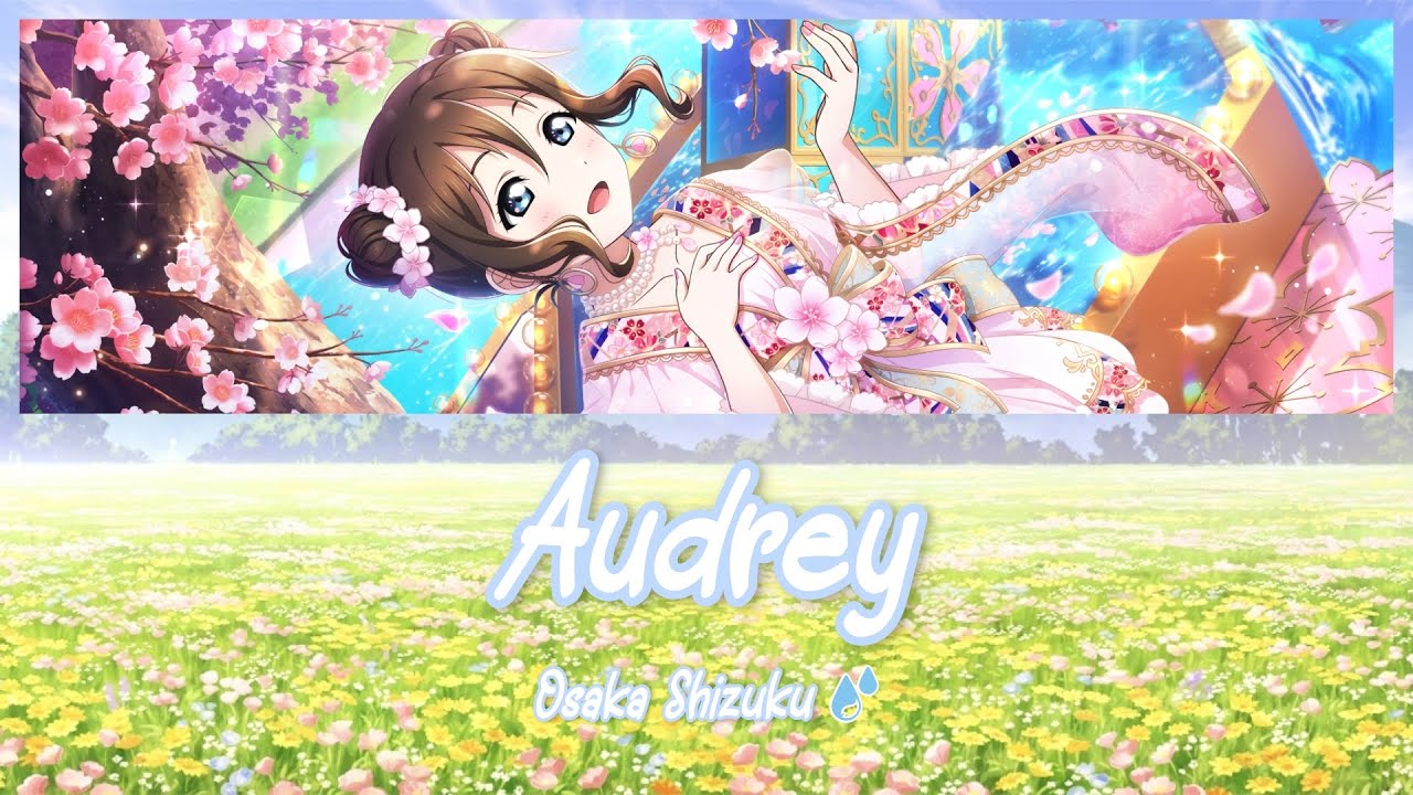 Audrey - Osaka Shizuku [FULL Kan/Rom/Eng Lyrics] | Love Live - YouTube