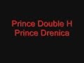 Prince Double H -Prince Drenica ( old)