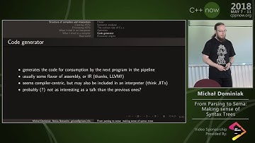 C++Now 2018: Michał Dominiak “From Parsing to sema: Making Sense of Syntax Trees”