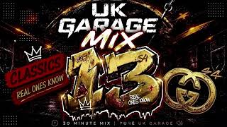 Real Ones Know | UK Garage Classics Mix #13