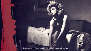 Madonna - Like a Virgin (Hugo Villanova Remix)