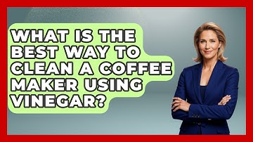 What Is The Best Way To Clean A Coffee Maker Using Vinegar? - Ultimate Life Hacks