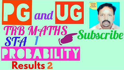 Pgtrb maths class--Statistics 1 Probability results 2