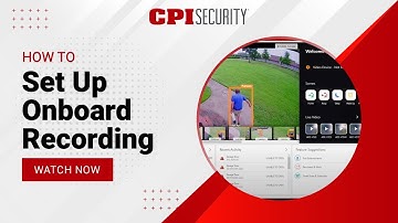 How to Set Up Onboard Recording | CPI Security