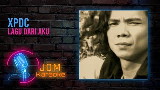 XPDC - Lagu Dari Aku (Official Music Karaoke) chords