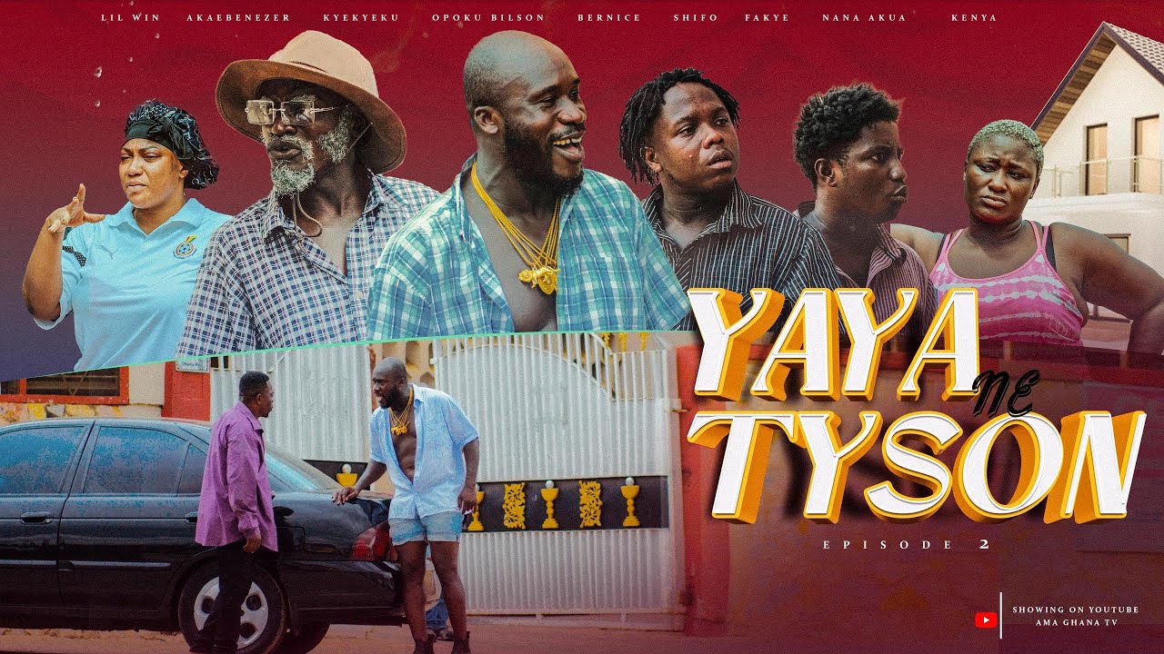 YAYA NE TYSON💥- SEASON 1 |EP 2 | AKABENEZER | KOJO NKANSA | KYEKYEKU | OPOKU | BERNICE | FAKYE| AKUA