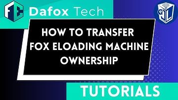 How to Transfer Fox Eloading Machine Ownership